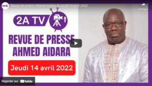 (vidéo): Revue de presse Ahmed Aidara du jeudi 14 avril 2022