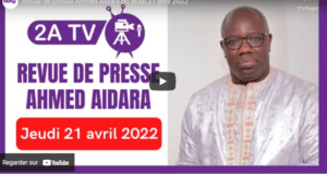 (vidéo): Revue de presse de Ahmed Aidara du 21 avril 2022