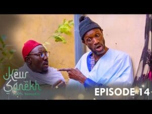 Keur Sa Nékh – Episode 14
