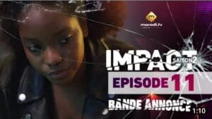 (Vidéo): Bande annonce de l&rsquo;épisode 11 de la série Impact