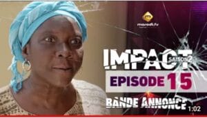 (Vidéo): Bande d&rsquo;annonce de l&rsquo;épisode 15 de la série Impact
