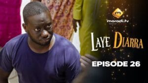 Série – Laye Diarra – Episode 26