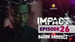(Vidéo): Bande annonce de l’épisode 22 de la série impact
