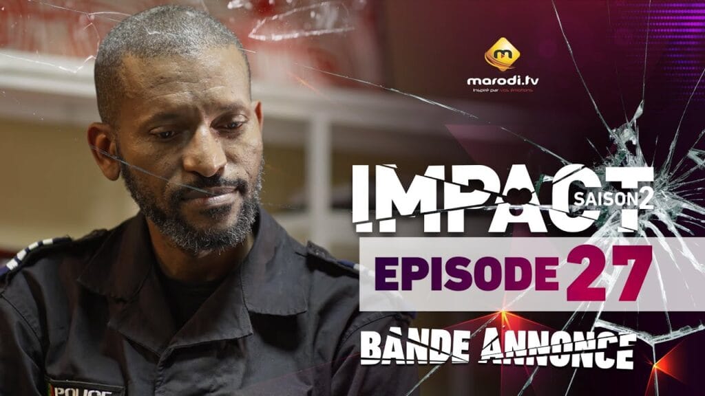 (Vidéo): Bande annonce de l’épisode 27 de la série impact
