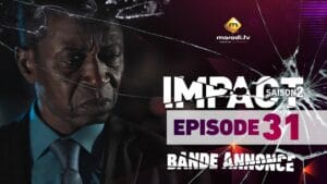 (Vidéo): Bande annonce de l’épisode 31 de la série impact