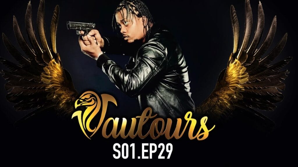 (Vidéo) : VAUTOURS – Saison 1 – Episode 29