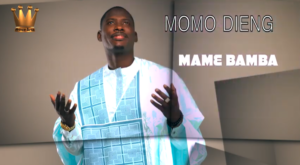 (Audio): « Mame Bamba », découvrez le nouveau single de Momo Dieng