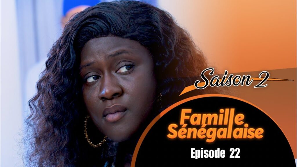 FAMILLE SENEGALAISE – Saison 2 – Episode 22 