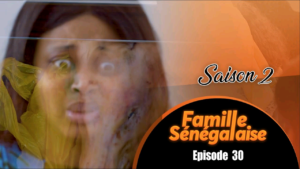 (Vidéo) – Famille sénégalaise  saison 2 épisode 30