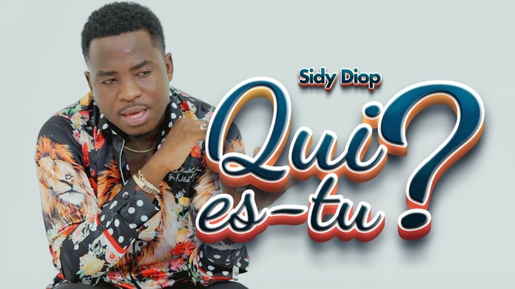 Clip : Sidy Diop dévoile la vidéo « Qui es tu ? »