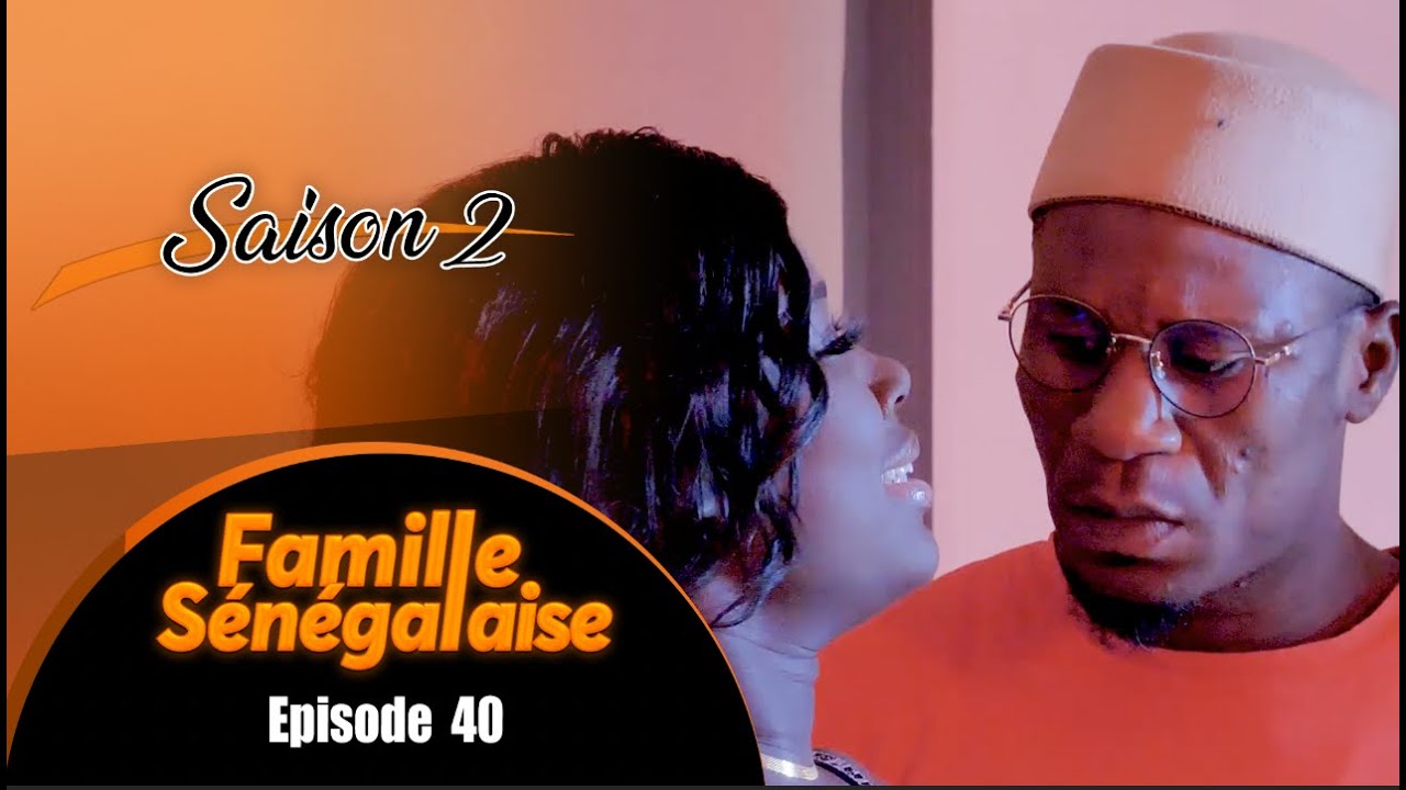 (Vidéo) : Famille Sénégalaise – Saison 2 – Episode 40