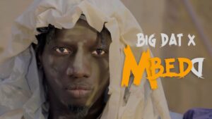 « Mbedd » : La nouvelle vidéo de Big Dat X