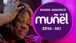 (Vidéo) : Bande annonce de la série MUÑËL saison 1, épisode 33