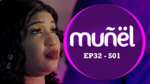 (Vidéo) : Suivez l’épisode 32 de votre série MUÑËL