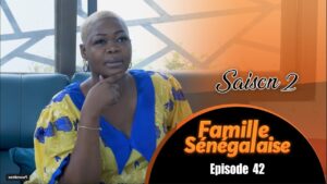 (Vidéo) : Famille Sénégalaise – Saison 2 – Episode 42