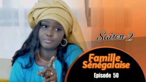 (Vidéo): Famille Sénégalaise – Saison 2 – Épisode 50
