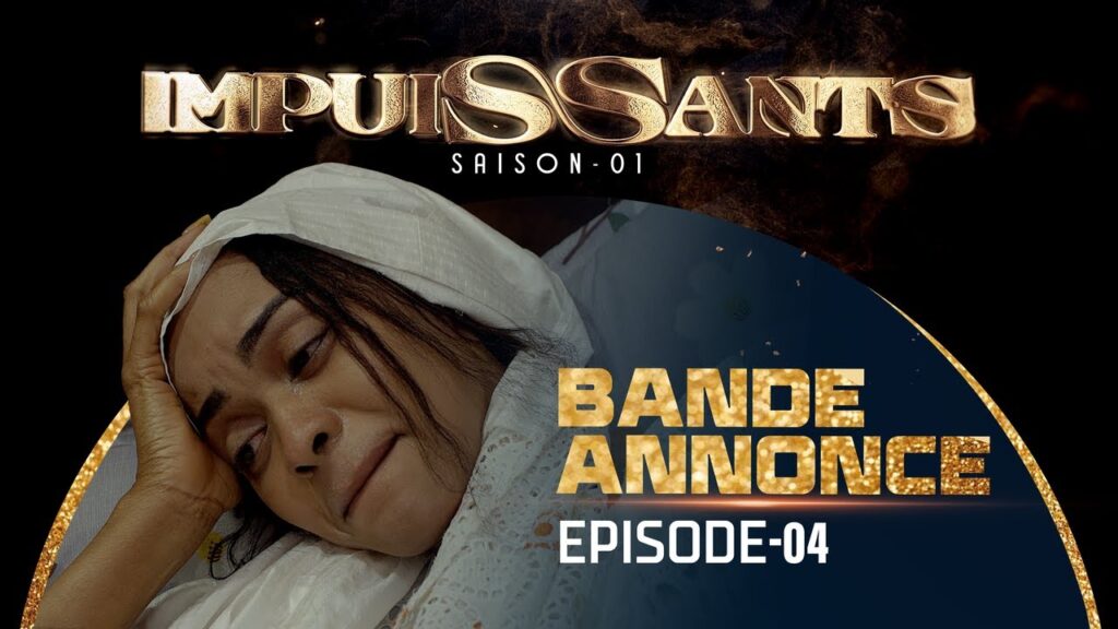 (Vidéo) : Suivez la bande annonce de l&rsquo;épisode 4 la série « Impuissants » saison 1