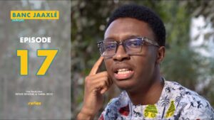 Banc Jaaxlé Ramadan – Épisode 11-17