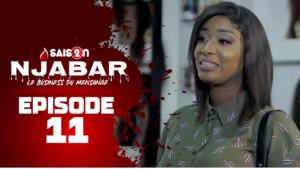 NJABAR – Saison 2 – Episode 11