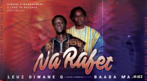 (Audio officiel) – Leuz Diwane G en featuring avec Baba Maal dévoile « Na Rafet ».
