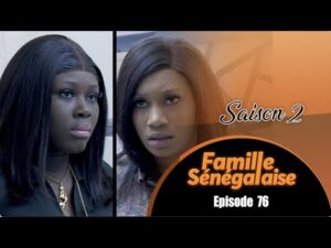 (Vidéo) : Famille Sénégalaise- Saison 2 – épisode 74