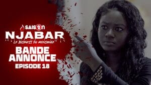 NJABAR – Suivez la bande annonce de l’épisode 18 de la saison 2