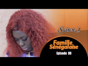 (Vidéo) : Famille Sénégalaise – Saison 2 – épisode 80