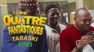 Série – Les 4 Fantastiques – Tabaski 2023 – Episode 3