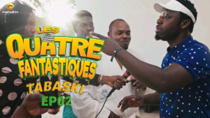 Série – Les 4 Fantastiques Tabaski – Épisode 2
