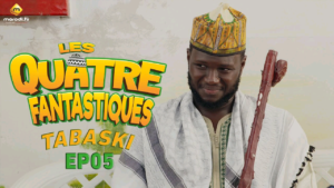 Série – Les 4 Fantastiques – Tabaski 2023 – Episode 5