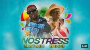 (Clip officiel) – « No Stress », le magnifique clip de Ngor en feat avec Matadi.
