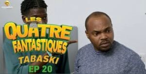 (Série) – Tabaski 2023: Les 4 Fantastiques – Episode 20 !