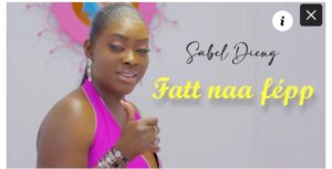 (Clip officiel) Sabel Dieng dévoile «Fatt na fepp»