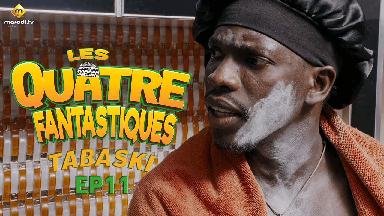 Série – Les 4 Fantastiques – Tabaski 2023 – Episode 11