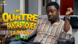 Série – Les 4 Fantastiques – Tabaski 2023 – Episode 18