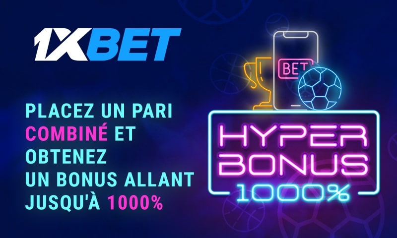 1xBet lance l’Hyper Bonus : Un nouveau niveau de gains pour les parieurs !