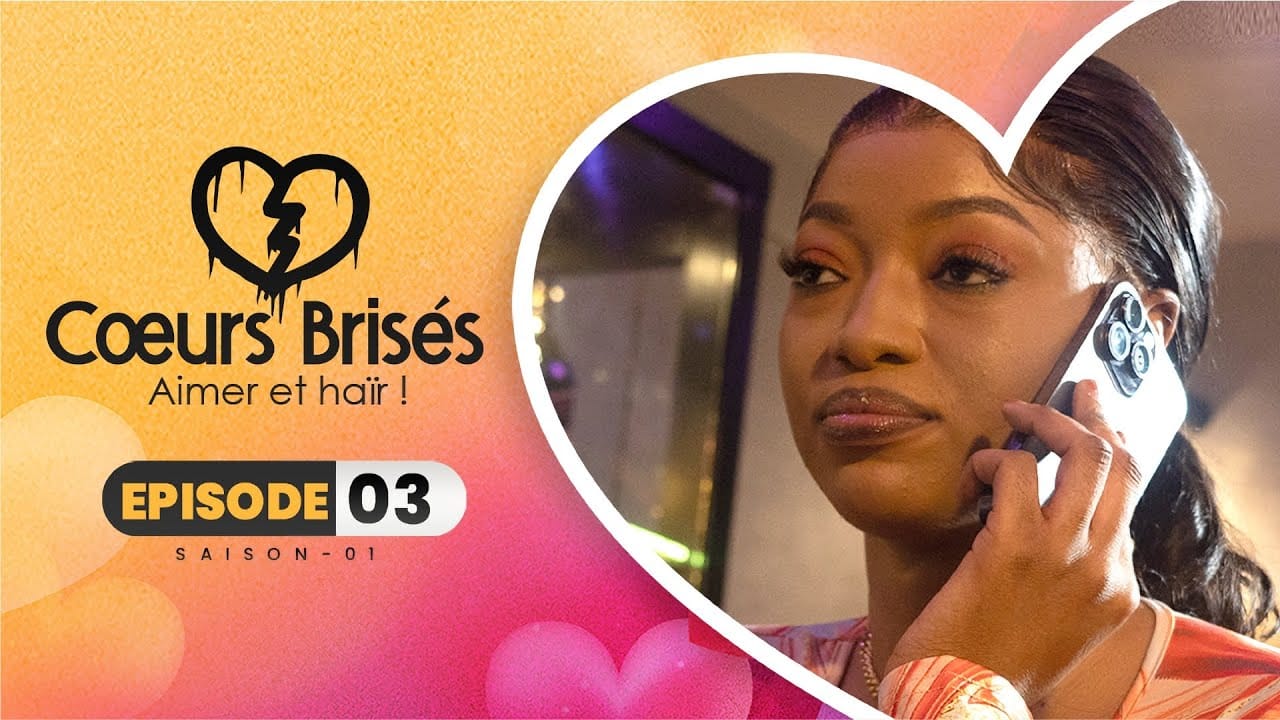 Cœurs Brisés – Saison 1 – Episode 3