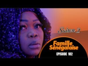 Famille Sénégalaise – saison 2 – Épisode 102