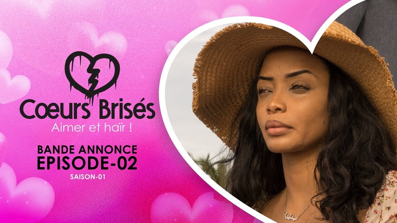 Cœurs Brisés – Saison 1- Episode 2 : Bande Annonce