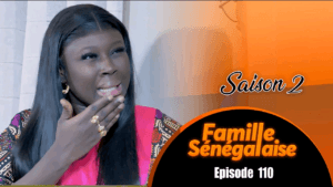 Série – Famille Sénégalaise– Saison 2 – Episode 110