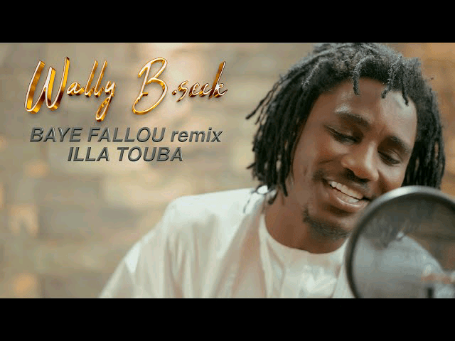 ILLA TOUBA : Wally Seck fait le remixe de Baye Fallou