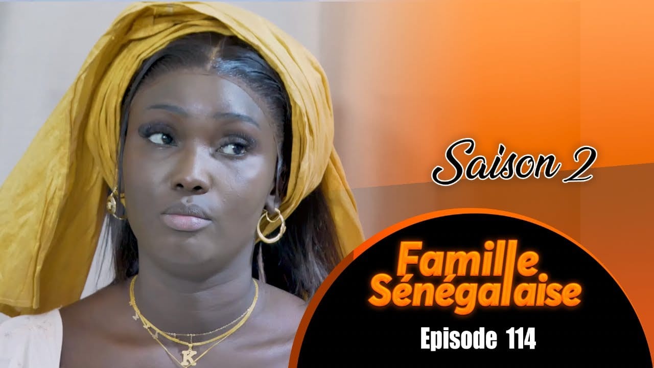 Famille Sénégalaise – saison 2 – Épisode 114