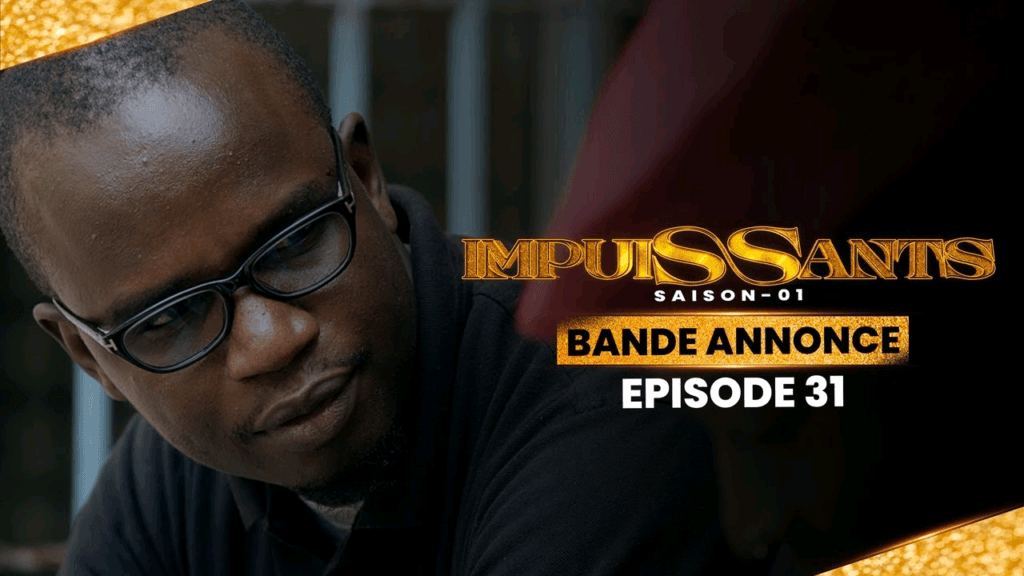 Série Impuissants – Saison 1 – Bande annonce de l’épisode 31