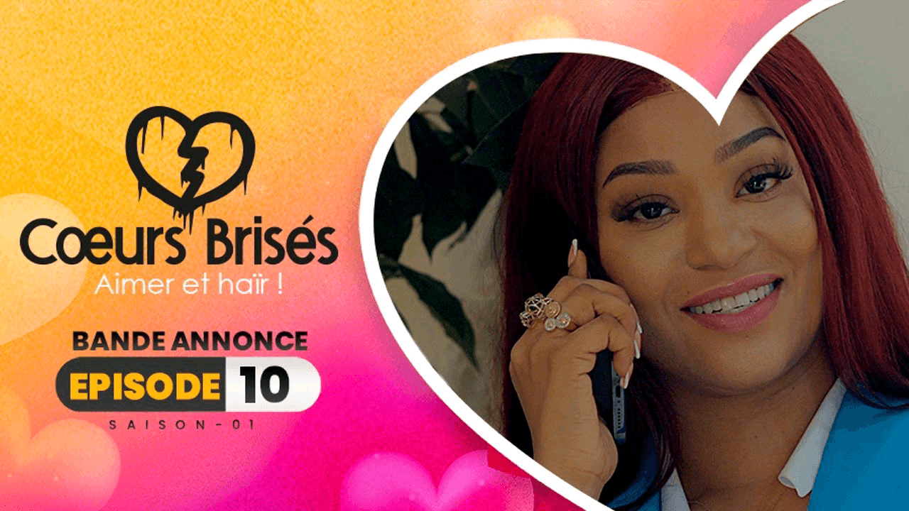 Cœurs Brisés – Saison 1- Épisode 10 : Bande Annonce