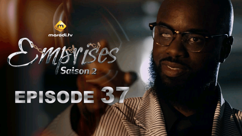 Série – Emprises – Saison 2 – Épisode 37