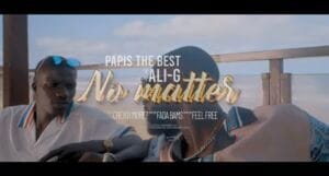 (Clip officiel) – « No Matter », le magnifique clip de Papis The Best en featuring avec Ali G.