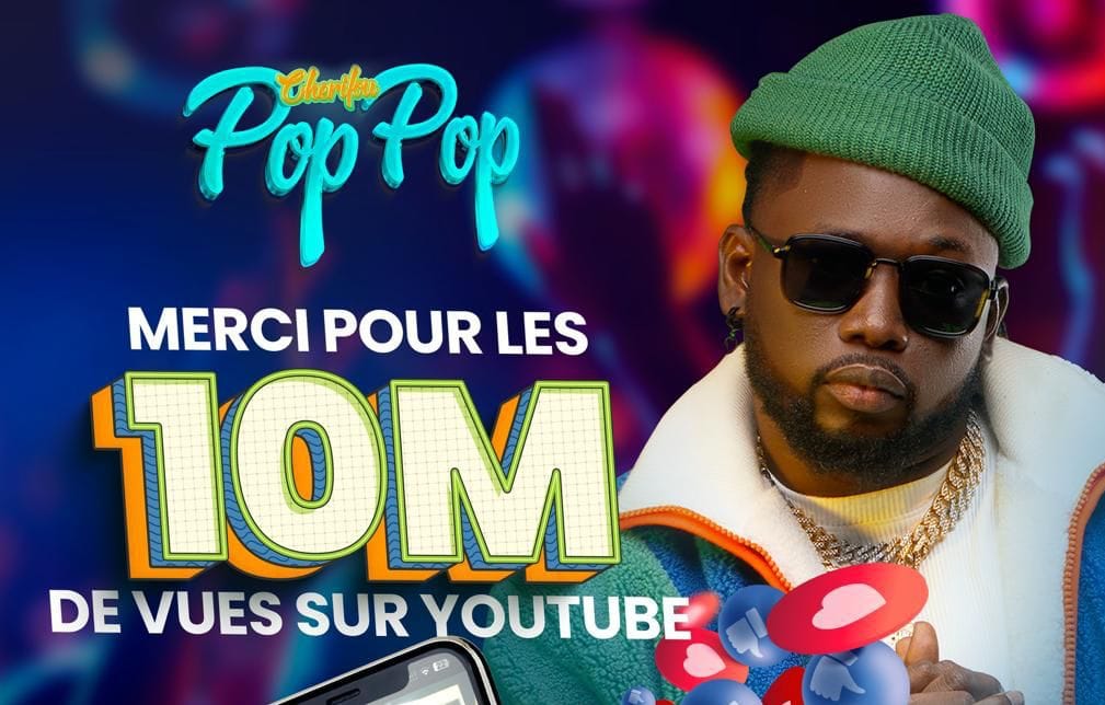 «Pop Pop» atteint 10 millions de vues sur youtube, Cherifou aux anges