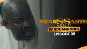 IMPUISSANTS – Saison 1 – Episode 39 : Bande Annonce
