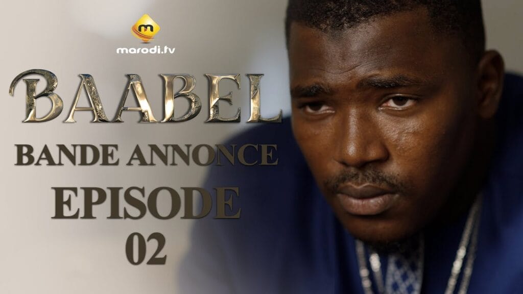 Série – Baabel – Saison 1 – Episode 2 – Bande annonce
