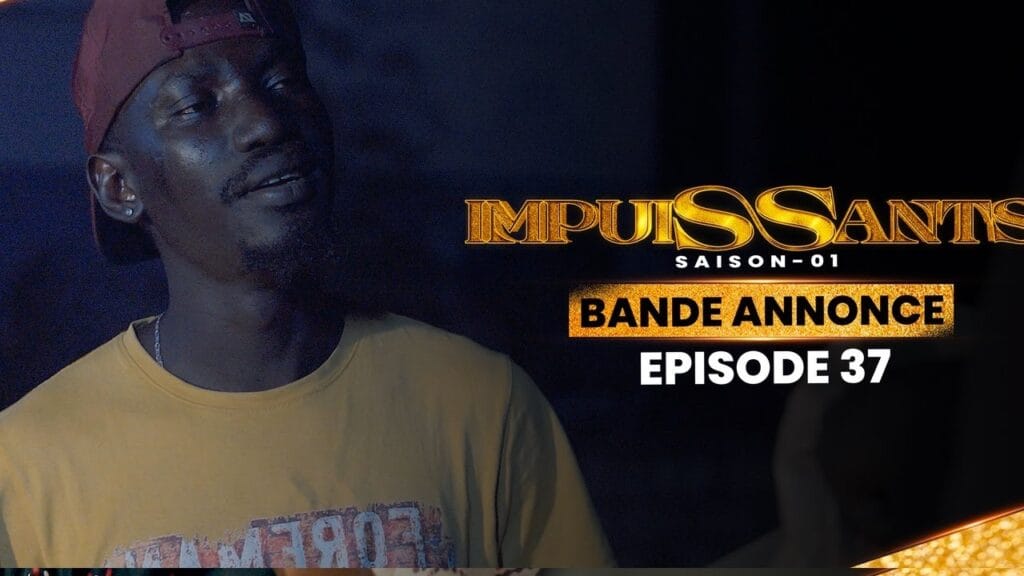 IMPUISSANTS – Saison 1 – Episode 37 : Bande Annonce